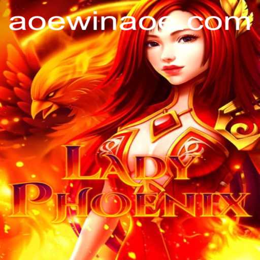 Exploring the Magical World of LadyPhoenix and the Strategy of AOEWIN