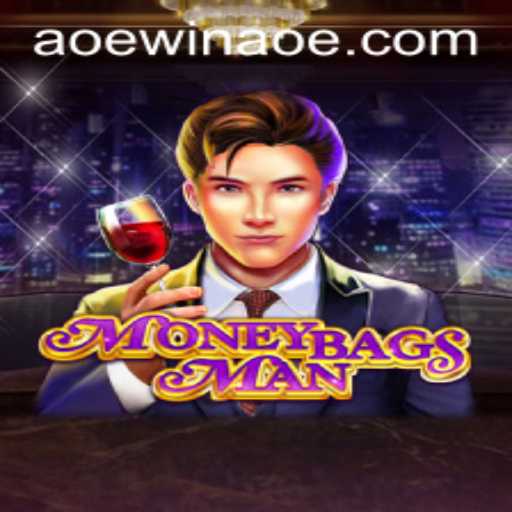 Discover the Exciting World of MoneybagsMan Enhanced with AOEWIN Power